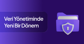 Veri Yönetiminde Yeni Bir Dönem 
